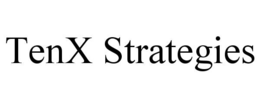 TENX STRATEGIES
