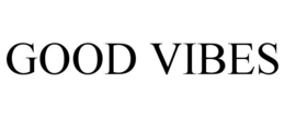 GOOD VIBES