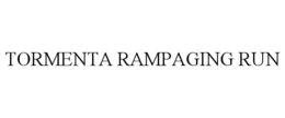 TORMENTA RAMPAGING RUN