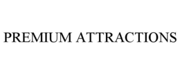 PREMIUM ATTRACTIONS