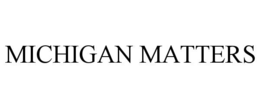 MICHIGAN MATTERS