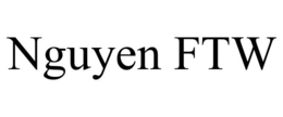 NGUYEN FTW