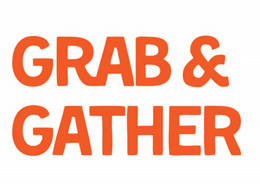 GRAB & GATHER