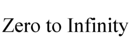 ZERO TO INFINITY