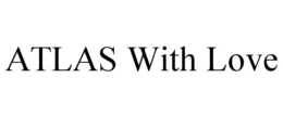 ATLAS WITH LOVE