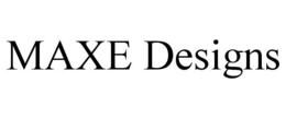 MAXE DESIGNS