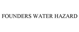 FOUNDERS WATER HAZARD