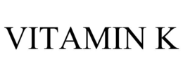 VITAMIN K