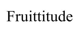 FRUITTITUDE