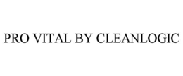 PRO VITAL BY CLEANLOGIC