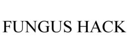 FUNGUS HACK