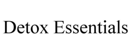 DETOX ESSENTIALS