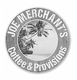 JOE MERCHANT'S COFFEE & PROVISIONS