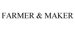 FARMER & MAKER
