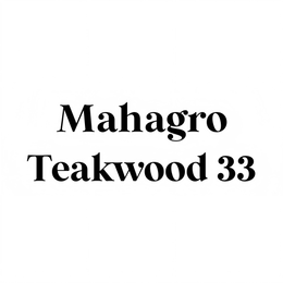 MAHAGRO TEAKWOOD 33