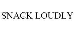 SNACK LOUDLY