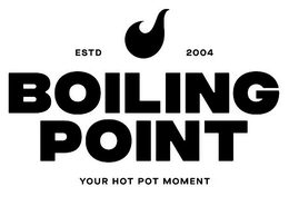 BOILING POINT YOUR HOT POT MOMENT ESTD 2004