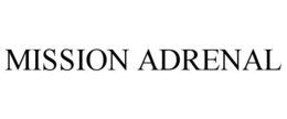MISSION ADRENAL