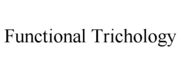 FUNCTIONAL TRICHOLOGY
