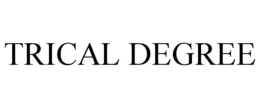 TRICAL DEGREE