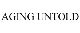 AGING UNTOLD