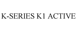 K-SERIES K1 ACTIVE