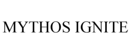 MYTHOS IGNITE