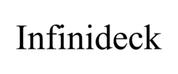 INFINIDECK