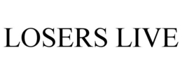 LOSERS LIVE