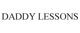 DADDY LESSONS