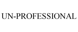 UN-PROFESSIONAL