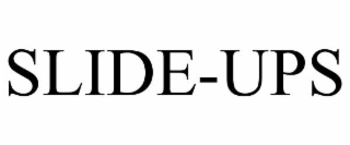 SLIDE-UPS
