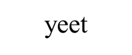 YEET