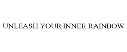 UNLEASH YOUR INNER RAINBOW