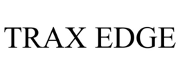 TRAX EDGE