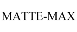 MATTE-MAX