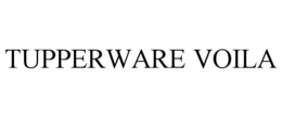 TUPPERWARE VOILA