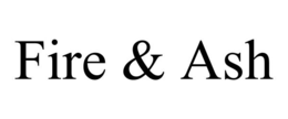 FIRE & ASH