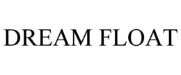DREAM FLOAT