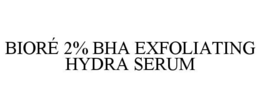BIORÉ 2% BHA EXFOLIATING HYDRA SERUM