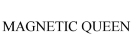 MAGNETIC QUEEN
