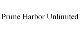 PRIME HARBOR UNLIMITED