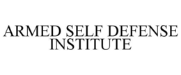 ARMED SELF DEFENSE INSTITUTE