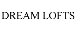 DREAM LOFTS