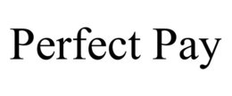 PERFECT PAY
