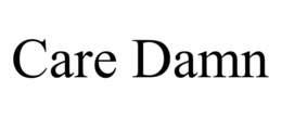 CARE DAMN