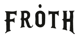 FROTH