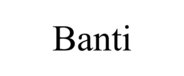 BANTI