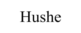 HUSHE