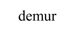 DEMUR